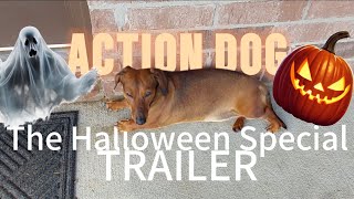 ACTION DOG The Halloween Special TRAILER [upl. by Hsinam]