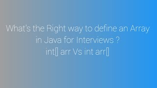 What is the right way to define array in the interviews  java javainterview [upl. by O'Hara126]