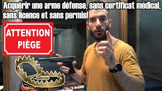 Attention au piège Acquérir une arme défense sans permis sans licence sans certificat médical [upl. by Triley]