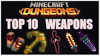 Top 10 Weapons in Minecraft Dungeons [upl. by Ahsakat]