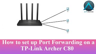 How to set up Port Forwarding on a TPLink Archer C80 [upl. by Nessnaj]