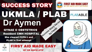 UKMLA  PLAB SUCCESS STORY OF DR AYMEN  PLABABLE Q BANK  PLAB GEM amp KEY  FAME LECTURES BY DR ATIF [upl. by Riebling]