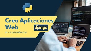 Cómo Implementar Slugs Dinámicos en Django  E45 [upl. by Intruoc]