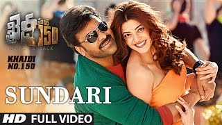 Sundari Full Video Song  quotKhaidi No 150quot  Chiranjeevi Kajal Aggarwal DSP  Telugu Songs 2017 [upl. by Aenaj517]