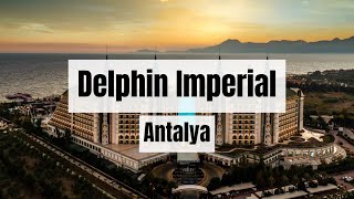 Delphin Imperial Hotel Antalya  The Best All Inclusive Hotel in Antalya [upl. by Aika]