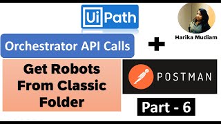 How to get Robots from Classic Folder using Orchestrator API Calls Via Postman  Part 6 [upl. by Socha736]