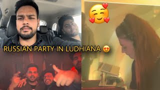 RUSSIAN DANCER PARTY 😍 LUDHIANA 🔥 Russian in india 🇮🇳 RUSSIAN GIRL PARTY [upl. by Virginie597]