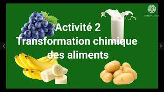 Activité 2 Transformation chimique des aliments Classe EB9 [upl. by Sibie]