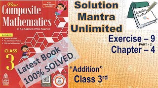 Exercise 9 Part 2 Chapter 4 Addition class 3 RS Aggarwalcomplete solution composite mathematics [upl. by Aissat]