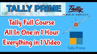 Tally Prime Full Course  Tally Complete Course in in 1 Hour  Every Thing in 1 Video [upl. by Zelma]