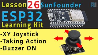 Arduino Tutorial 26  Using Joystick with Arduino Taking Action  SunFounders ESP32 IoT kit [upl. by Devonna]