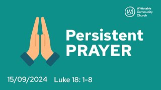 Persistent Prayer [upl. by Ahsaet]