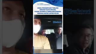 VIRAL Penumpang Tonjok Driver Taksi Online Panik Aksinya Terekam Kamera Hingga Sopir Lapor Polisi [upl. by Mya]