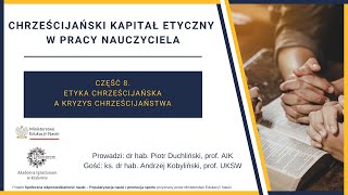 Etyka chrześcijańska a kryzys chrześcijaństwa [upl. by Esalb]