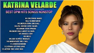 KATRINA VELARDE NONSTOP PLAYLIST 2024 BEST OPM HITS SONGS [upl. by Eanaj]