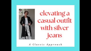 Elevating a casual outfit with silver jeans [upl. by Lenard41]