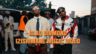 Blaq Diamond  Izishimane  Afro pop Official Music Video [upl. by Eilerua]