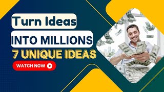 Unlocking Wealth 7 Unique Business Ideas with MillionDollar Potential [upl. by Lezirg862]