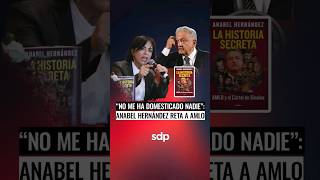 ANABEL HERNÁNDEZ👩‍💻 RETA a AMLO🔴por la CENSURA de su libro 📚 quotLA HISTORIA SECRETAquot 😬 [upl. by Ariaek]