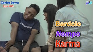 BARDOLO NOMPO KARMA  Eps 265  Cerita Jawa [upl. by Horn]