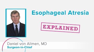 Esophageal Atresia Explained  Cincinnati Childrens [upl. by Sesmar]