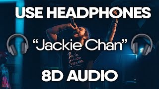 Post Malone Tiësto Dzeko amp Preme – Jackie Chan 8D AUDIO 🎧 [upl. by Fayth]