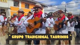 Grupo Tradicional Taurinos 🇪🇨 tabacundo cayambe [upl. by Pacificia]