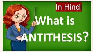 POETIC DEVICE  ANTITHESIS  EASY HINDI EXPLANATION cbse english [upl. by Urbai]