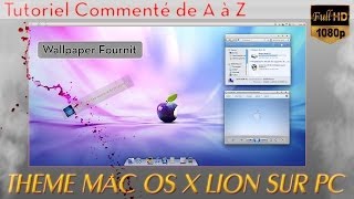 Installer Un Magnifique Thème MAC OS X Lion Sur PC Windows 7  Skins  Walls  Buttons Fournis [upl. by Neelon353]