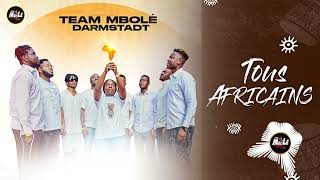 Team Mbolé Darmstadt  Tous Africains Audio officiel [upl. by Novihs]