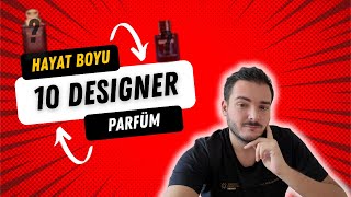 HAYAT BOYU 10 DESIGNER PARFÜM  En İyi Parfümler [upl. by Gnouhk921]