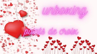 Unboxing de la Saint Valentin 💖🧵💖 pointdecroix crossstitch [upl. by Ennaed932]