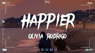 Olivia Rodrigo  Happier Lyrics [upl. by Russi]