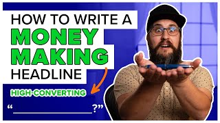 How To Write A Money Making Headline Copywriting for Beginners  Copywriting Tutorial 2021 [upl. by Adnilrev]