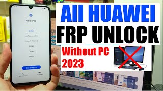 All HUAWEI FRP Bypass Without Pc 2023  Remove Google Account [upl. by Nerad521]