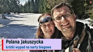 Polana Jakuszycka  krótki wypad na narty biegowe [upl. by Anaoy]