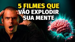 5 filmes psicológicos que vão EXPLODIR SUA MENTE [upl. by Daitzman]