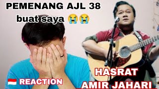 AMIR JAHARI  HASRAT AJL38 🇮🇩 REACTION  Lagu Ini Membuat Saya 😭 [upl. by Morrissey15]