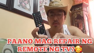 PAANO MAG REPAIR NG REMOTE C0NTROL NG TV [upl. by Kallick]