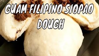 CHICKEN SIOPAO Dough 23  Guam Food  Filipino Recipes [upl. by Nauqad]