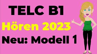 TELC B1 Hören 2023   Telc amp DTZ amp ÖSD  Prüfung Hörverstehen Neu Modell 1 [upl. by Mis99]