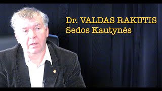 Dr Valdas Rakutis 20241008 SEDOS KAUTYNĖS vieša versija [upl. by Nifares265]