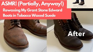 ReWaxing My Grant Stone Edward Boots in Waxed Tobacco  Partial ASMR [upl. by Eiznyl759]