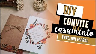 Como fazer Convite de Casamento com Envelope Floral  DIY  Faça você mesmo casamento [upl. by Weywadt]