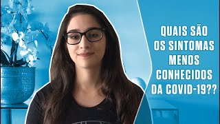 Quais são os sintomas menos conhecidos da Covid19  SUPER Responde [upl. by Notkcorb201]