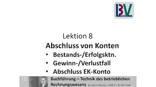 Abschluss von Konten  Bestandskonten Erfolgskonten Gewinn und VerlustKonto GuV FB L08 T02 [upl. by Luapnhoj]