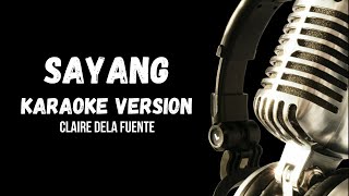 Sayang Karaoke Version Claire Dela Fuente [upl. by Avery]