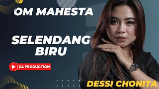 Selendang Biru Dessi chonita Om Mahesta [upl. by Goulette]