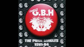 GBH  The Punk Singles 198184 [upl. by Queen]