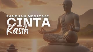 PANDUAN MEDITASI CINTA KASIH LOVING KINDNESS [upl. by Garin]